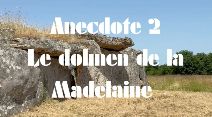 Le dolmen de la Madeleine